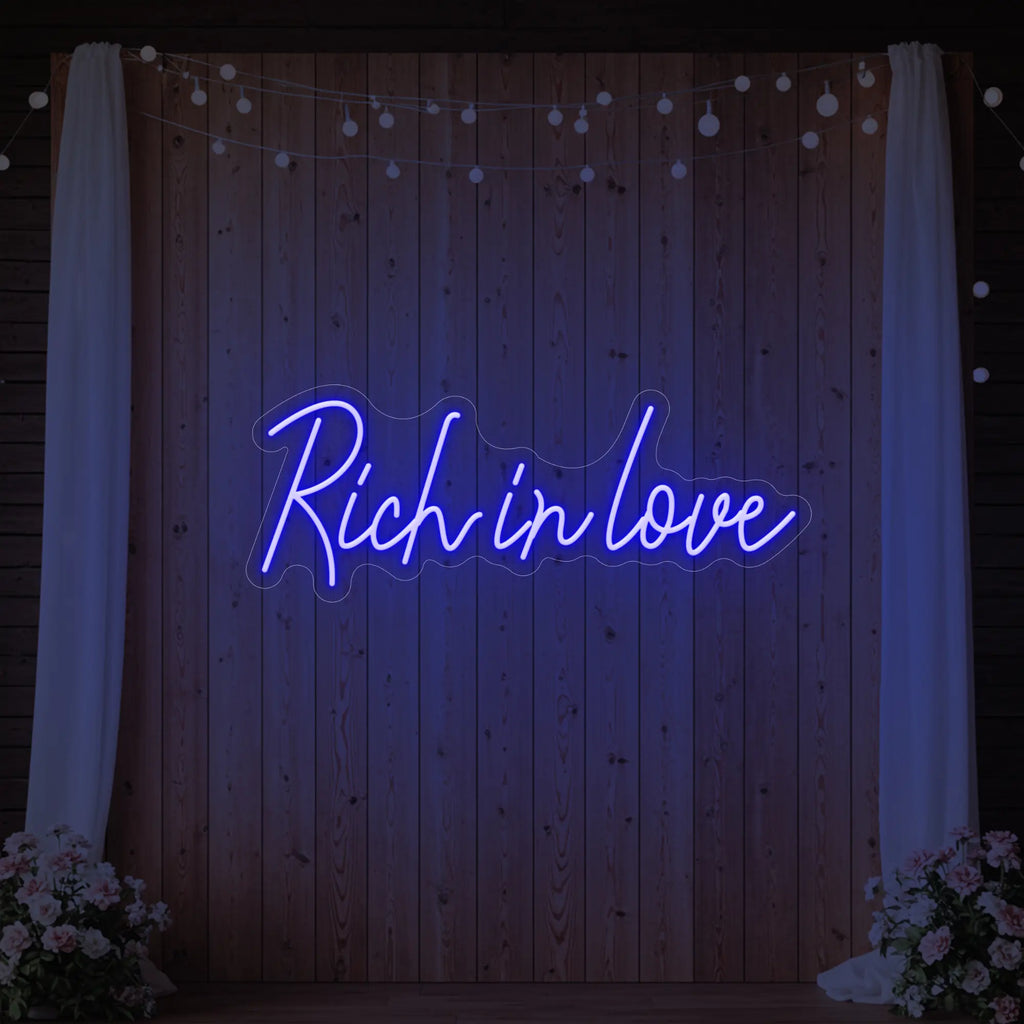 Rich in Love Neon Sign