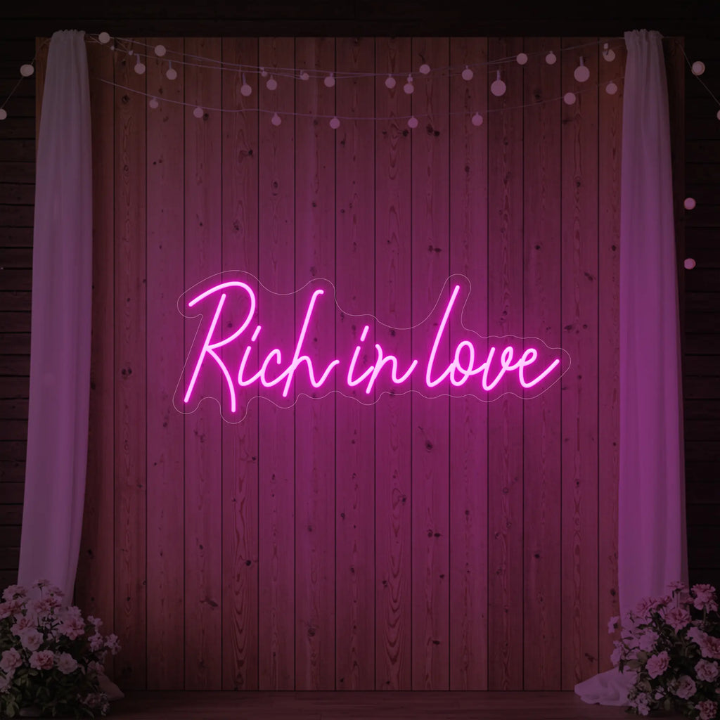 Rich in Love Neon Sign