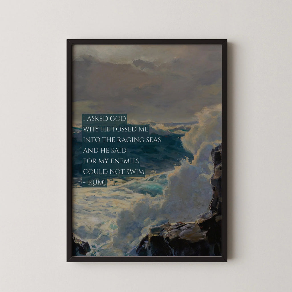 Estampe de poésie de Rumi : Citation inspirante sur les mers déchaînées (Giclée)