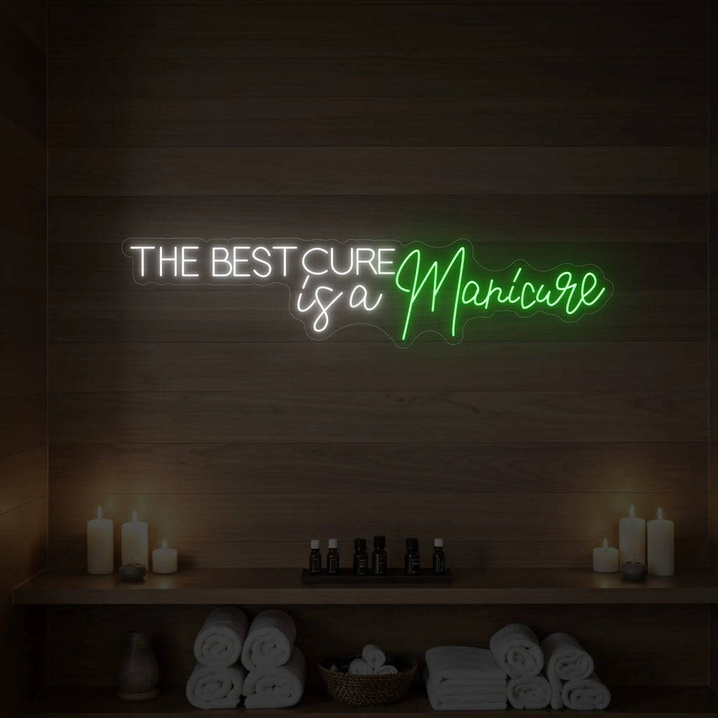 The Best Cure is a Manicure Neon Sign