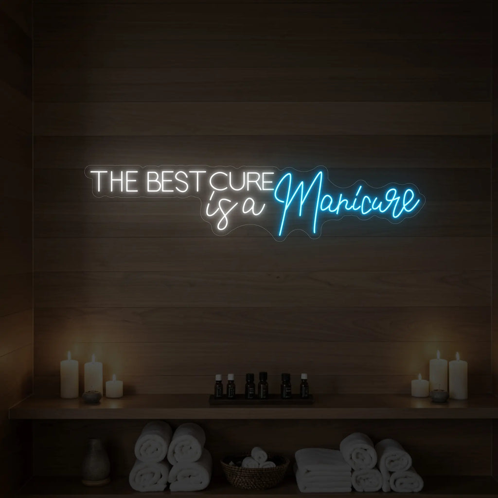 The Best Cure is a Manicure Neon Sign