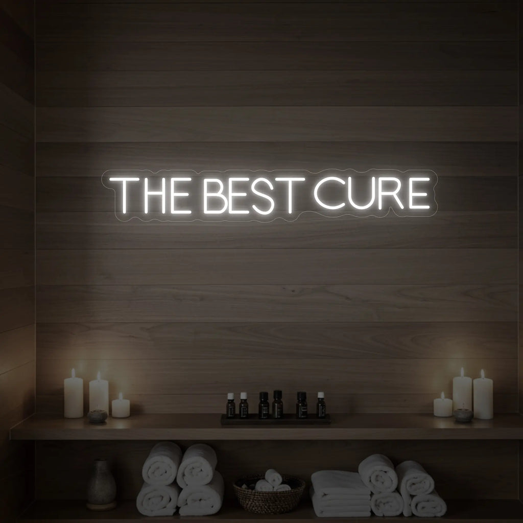 THE BEST CURE Neon Sign
