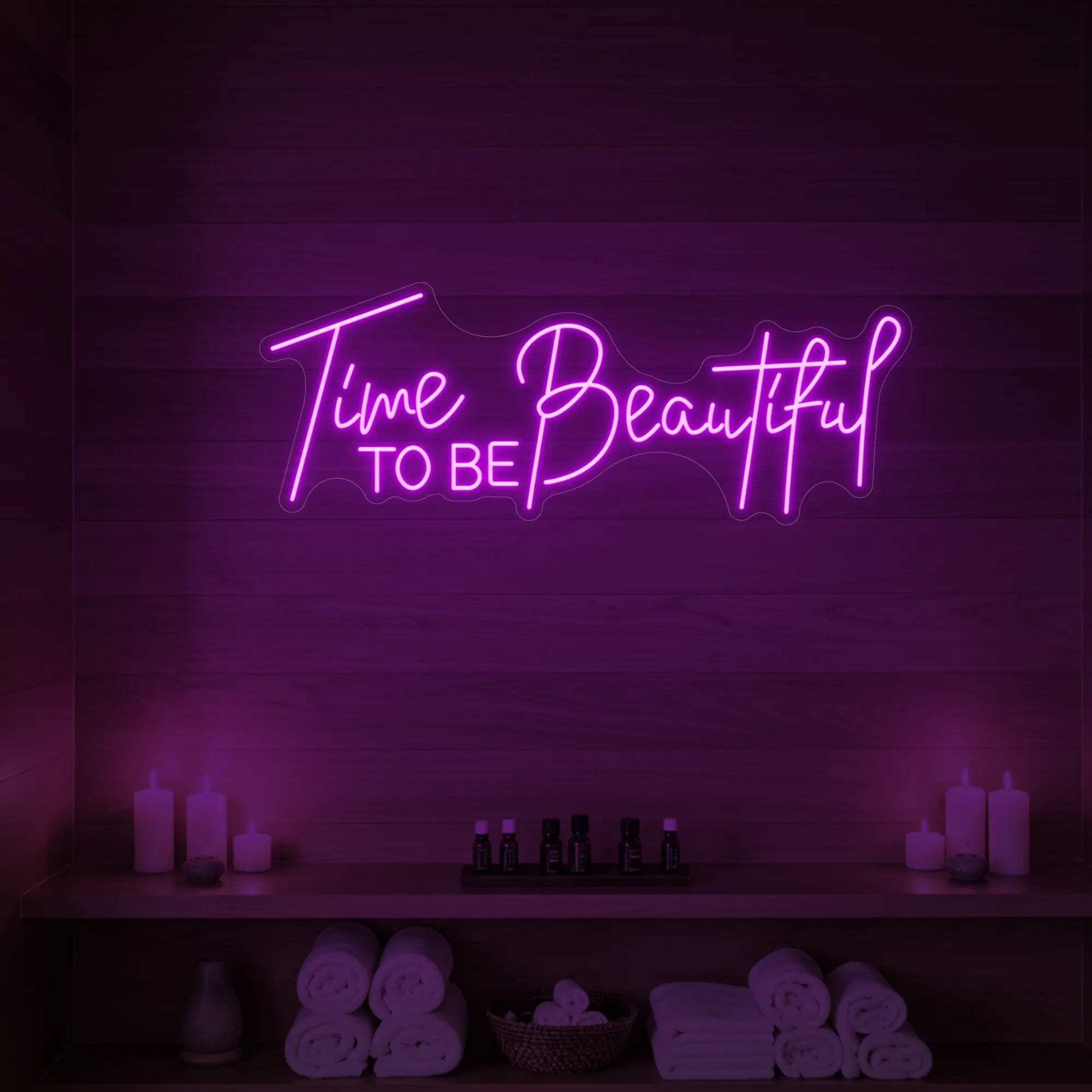 Time to Be Beautiful Neon Sign