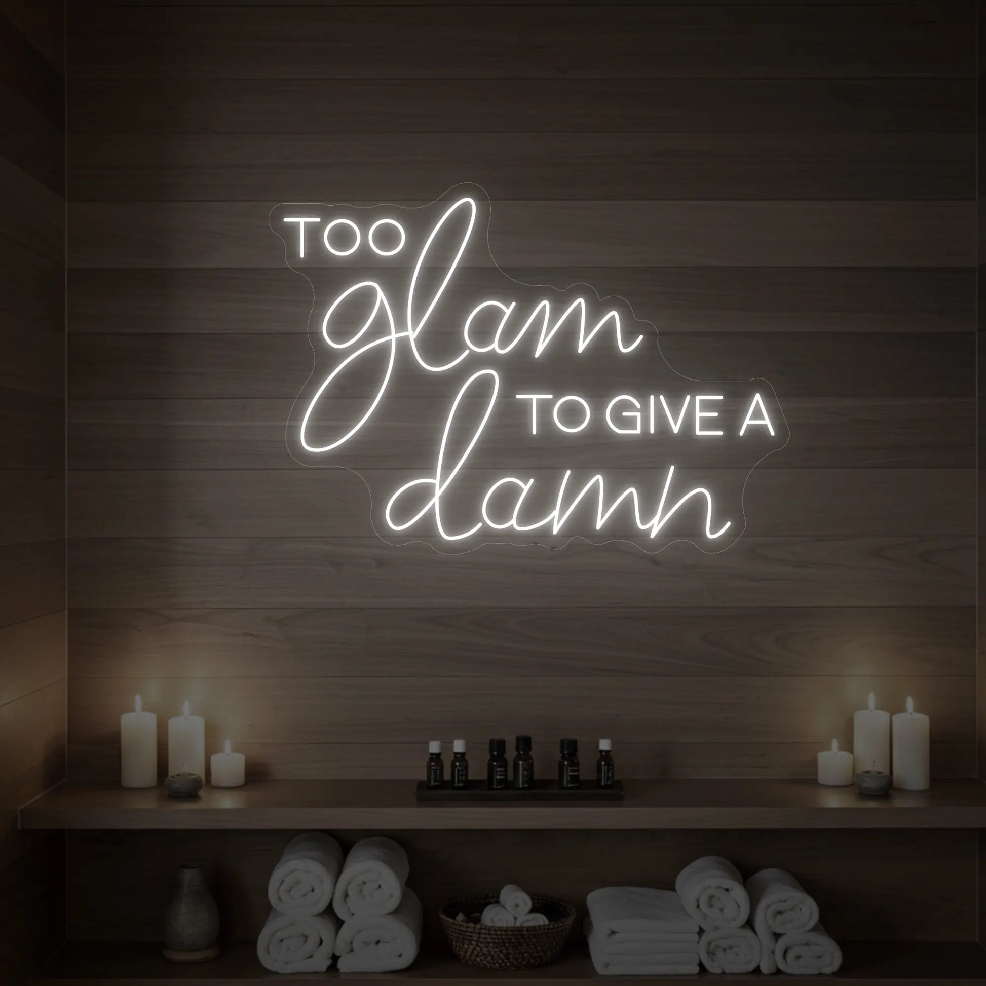 Too Glam to Give a Damn Neon Sign