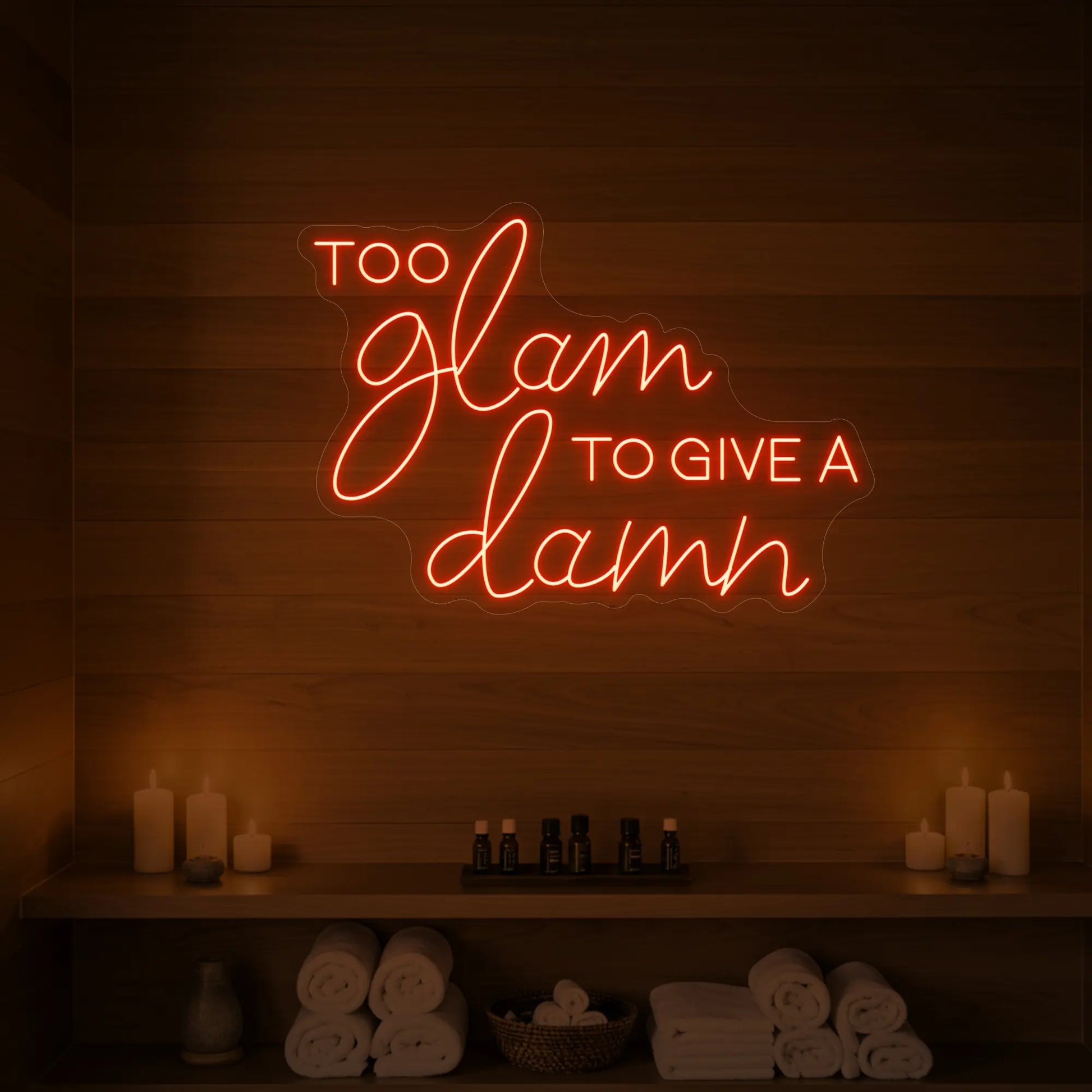 Too Glam to Give a Damn Neon Sign
