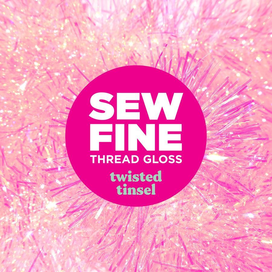 Sew Fine - Twisted Tinsel