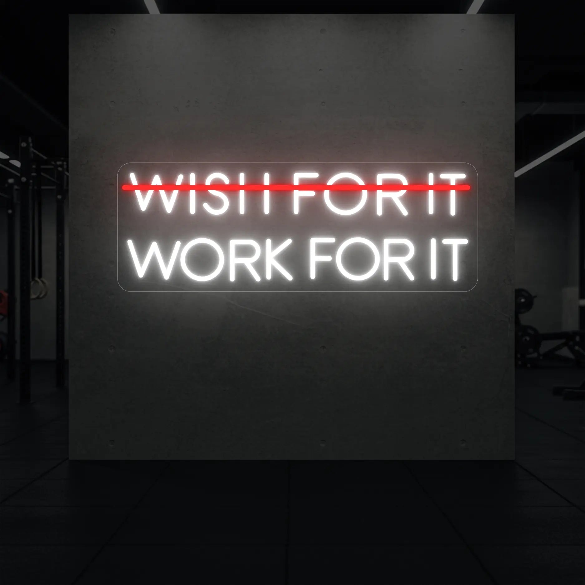 WISH FOR IT WORK FOR IT Neon Sign