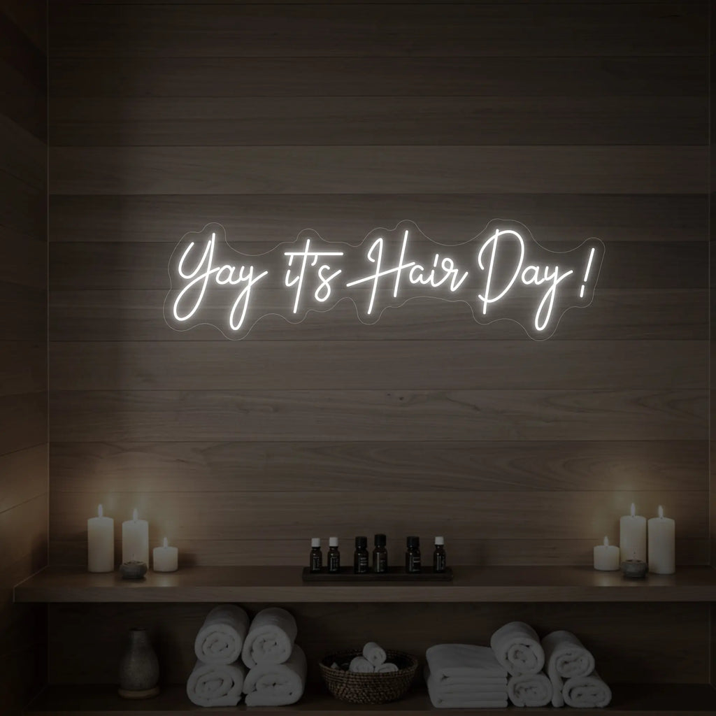 Yay It’s Hair Day! Neon Sign