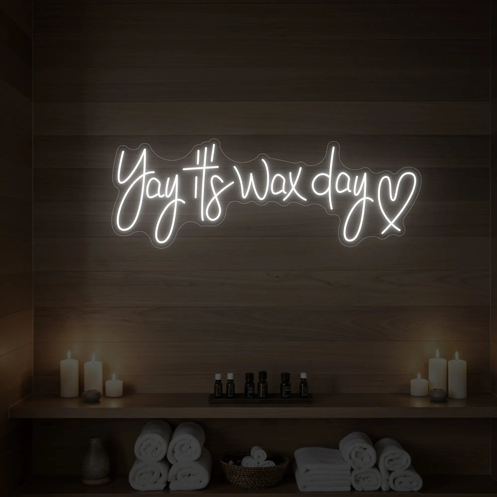 Yay It’s Wax Day Neon Sign