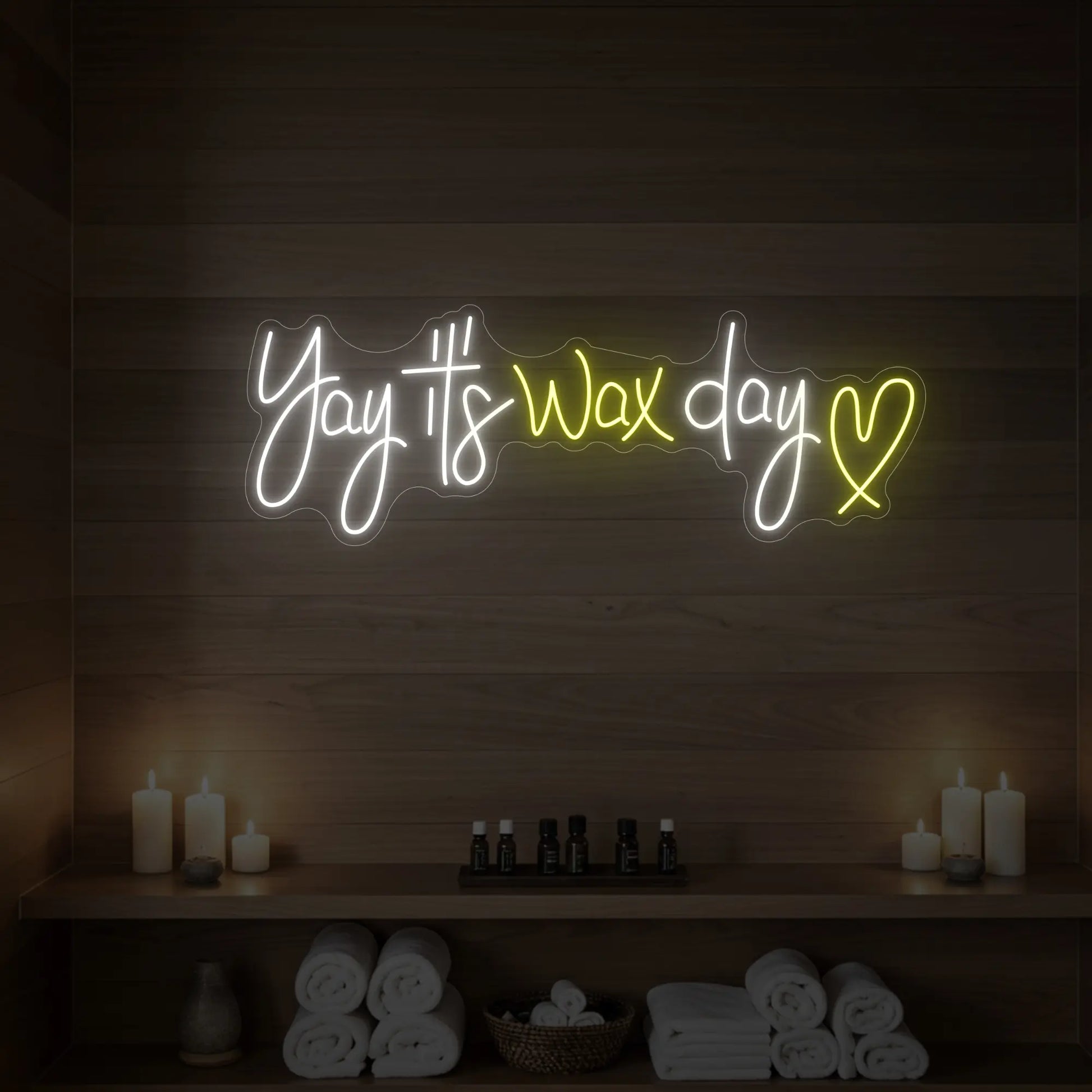 Yay It’s Wax Day Neon Sign