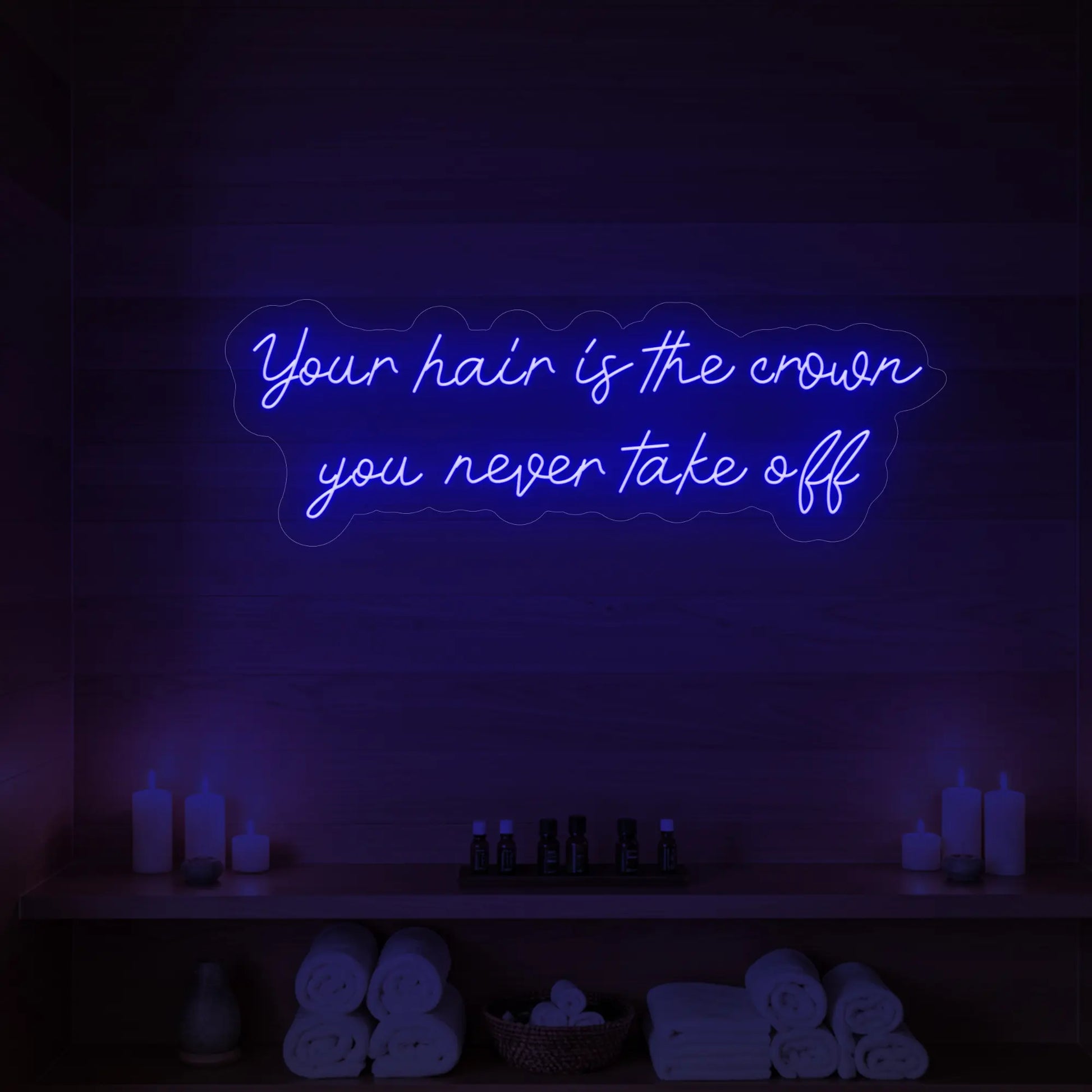 Vos cheveux sont la couronne que vous ne quittez jamais (enseigne lumineuse)